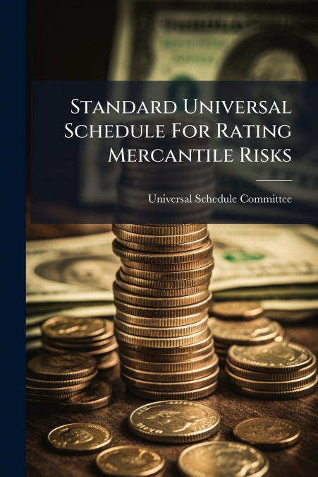 Standard Universal Schedule For Rating Mercantile Risks