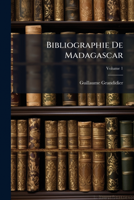 Bibliographie De Madagascar; Volume 1