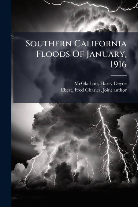 Southern California Floods Of January, 1916