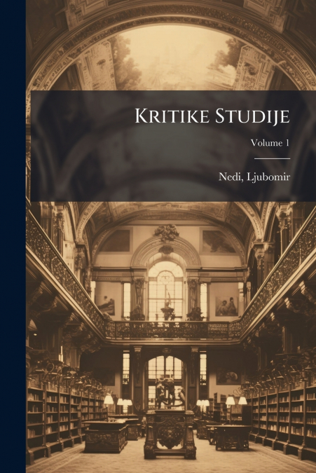 Kritike Studije; Volume 1