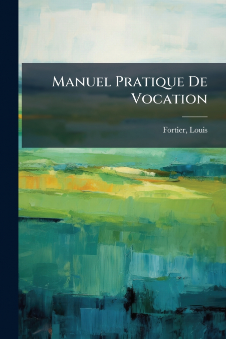Manuel Pratique De Vocation
