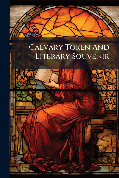 Calvary Token And Literary Souvenir