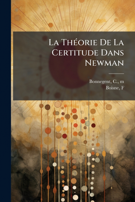 La Théorie De La Certitude Dans Newman