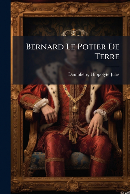 Bernard Le Potier De Terre