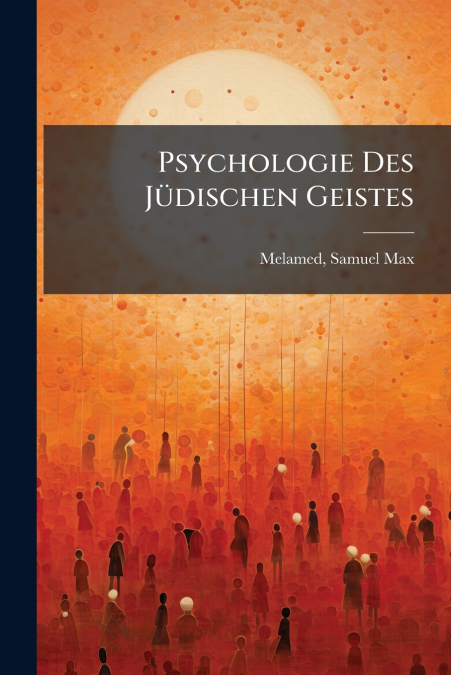 Psychologie Des Jüdischen Geistes
