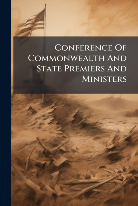 Conference Of Commonwealth And State Premiers And Ministers