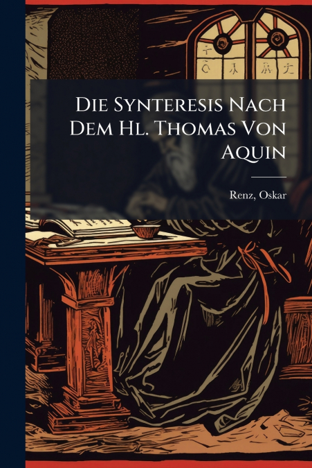 Die Synteresis Nach Dem Hl. Thomas Von Aquin
