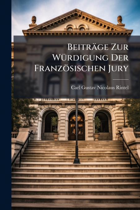 Beiträge Zur Würdigung Der Französischen Jury