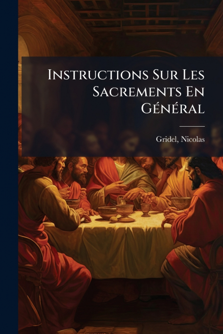 Instructions Sur Les Sacrements En Général