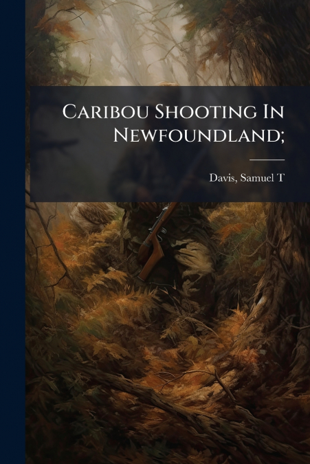 Caribou Shooting In Newfoundland;