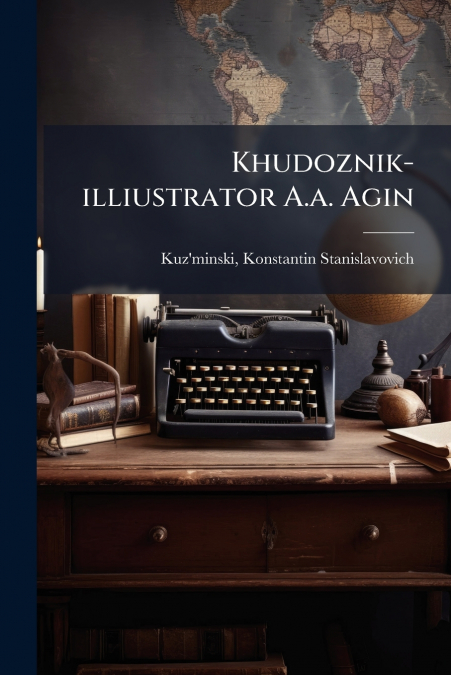 Khudoznik-illiustrator A.a. Agin