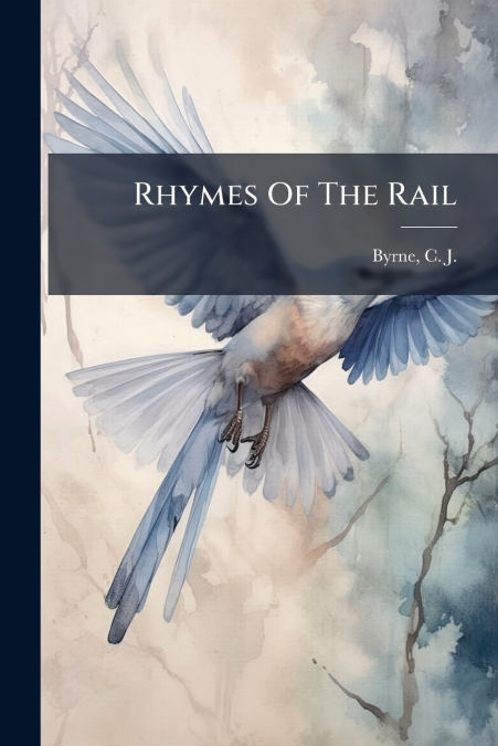 Rhymes Of The Rail