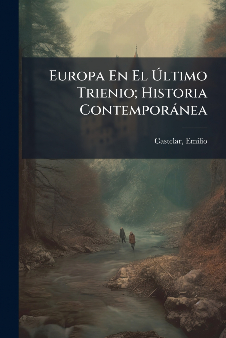 Europa En El Último Trienio; Historia Contemporánea