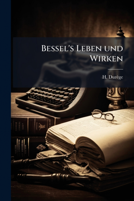Bessel’s Leben und Wirken