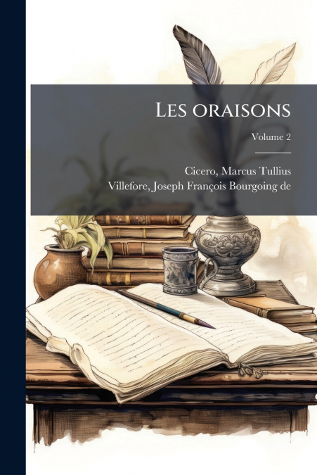 Les oraisons; Volume 2