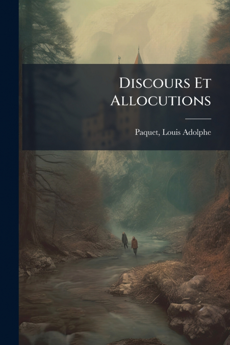 Discours Et Allocutions