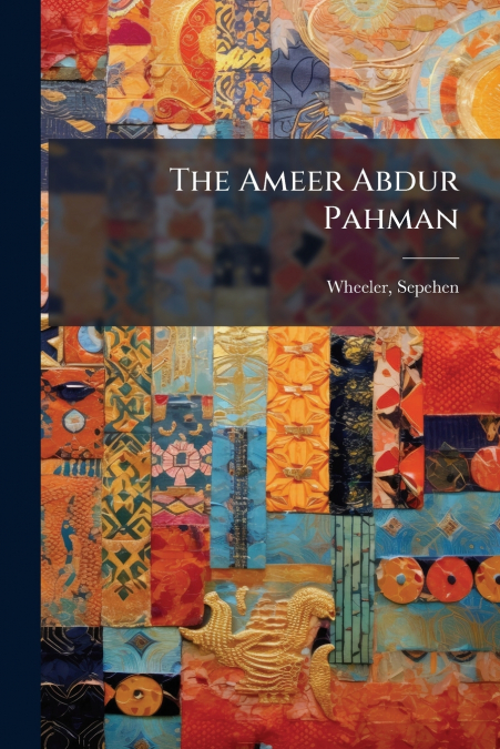 The Ameer Abdur Pahman