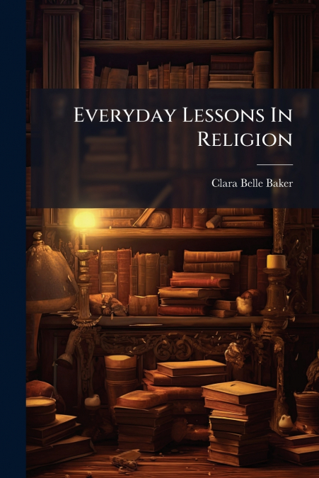 Everyday Lessons In Religion