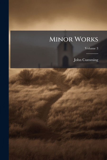 Minor Works; Volume 3