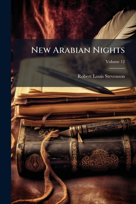 New Arabian Nights; Volume 12