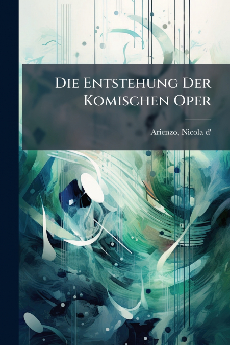 Die Entstehung Der Komischen Oper
