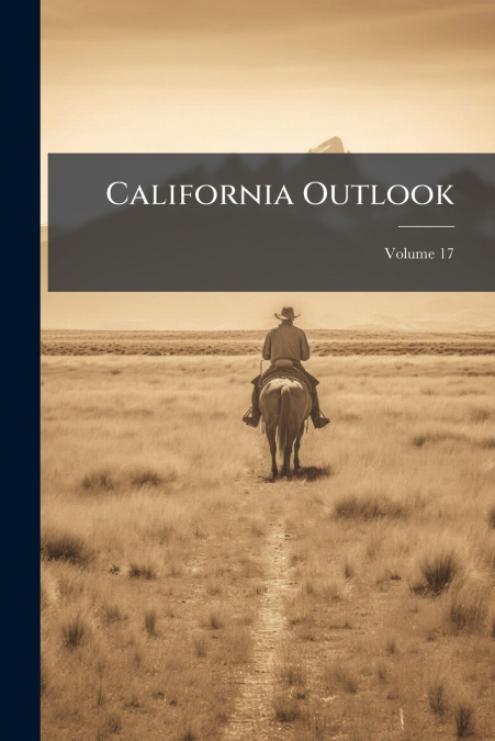 California Outlook; Volume 17
