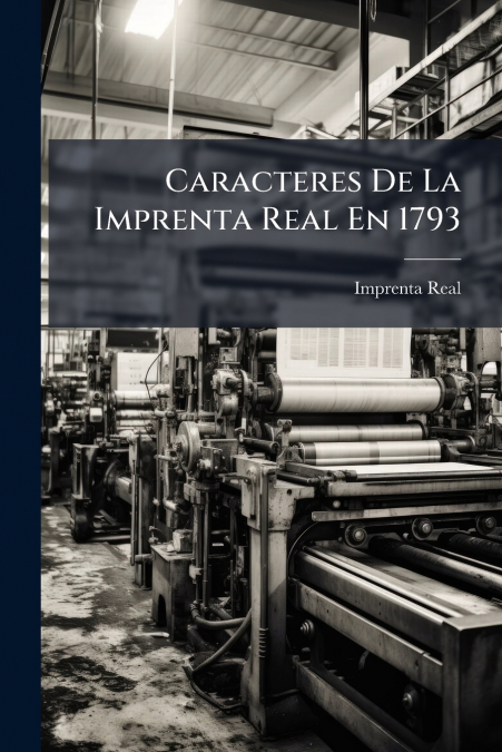 Caracteres De La Imprenta Real En 1793