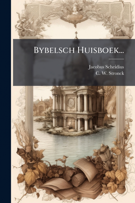 Bybelsch Huisboek...