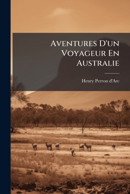 Aventures D’un Voyageur En Australie