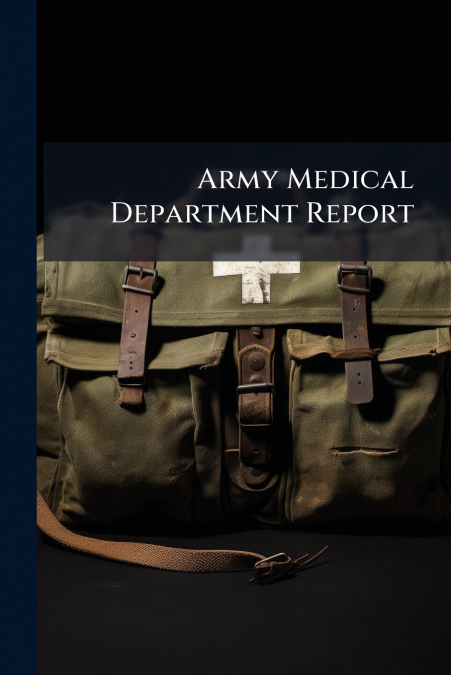 Army Medical Department Report