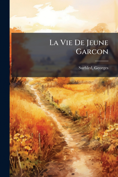 La Vie De Jeune Garcon