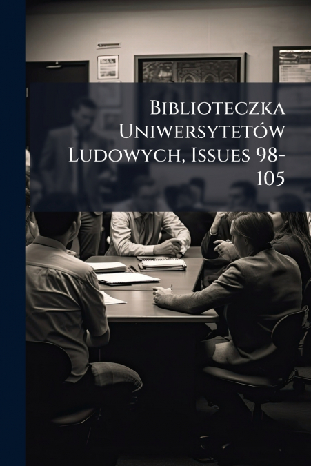 Biblioteczka Uniwersytetów Ludowych, Issues 98-105