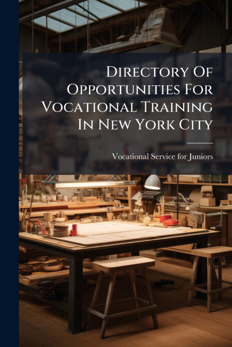 Directory Of Opportunities For Vocational Training In New York City