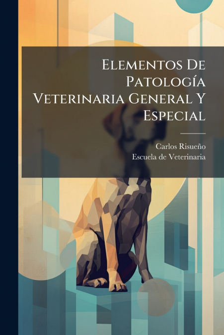 Elementos De Patología Veterinaria General Y Especial