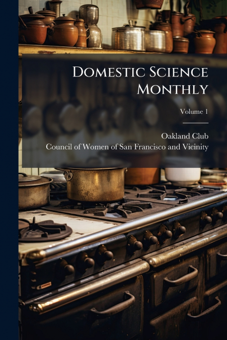Domestic Science Monthly; Volume 1