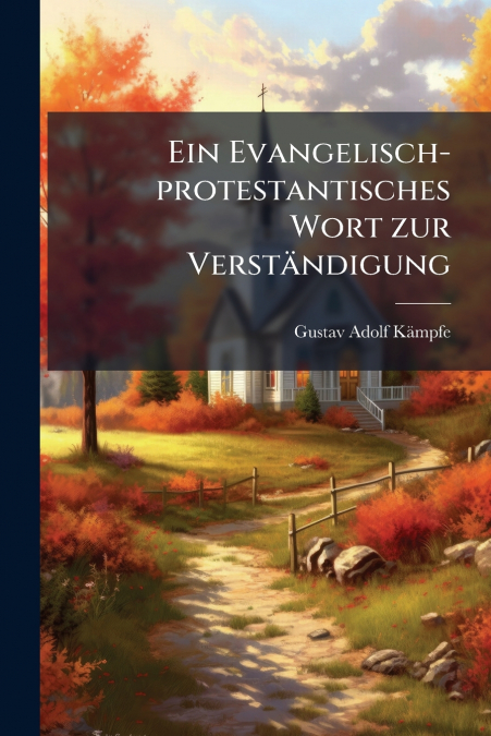 Ein Evangelisch-protestantisches Wort zur Verständigung