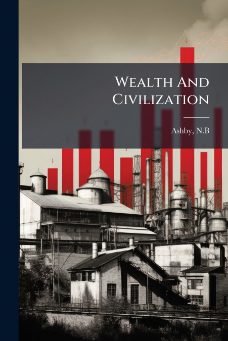 Wealth And Civilization