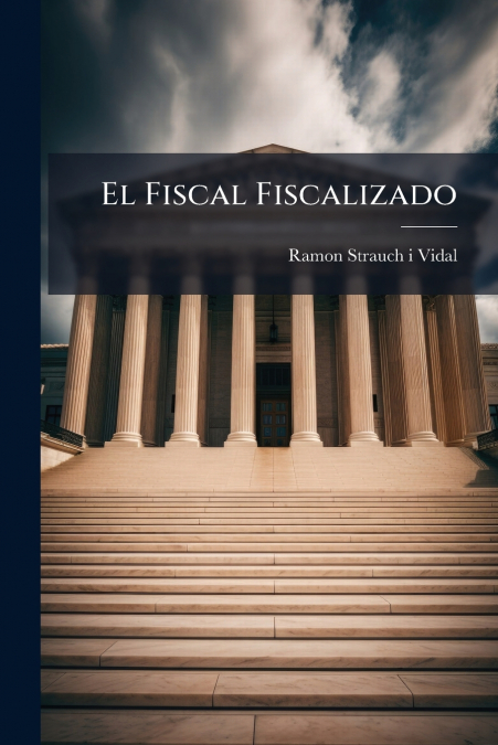 El Fiscal Fiscalizado