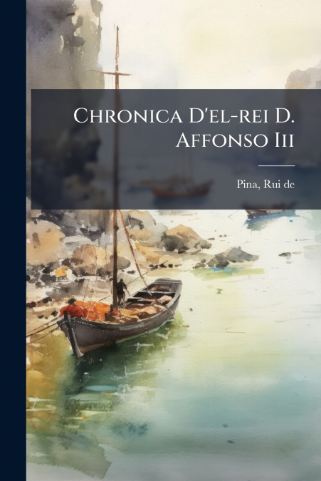 Chronica D’el-rei D. Affonso Iii