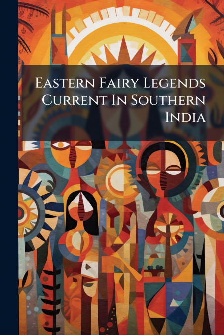 Eastern Fairy Legends Current In Southern India