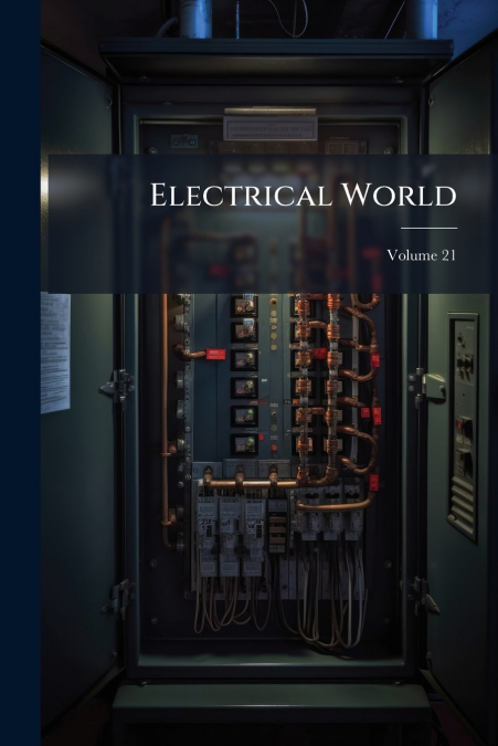 Electrical World; Volume 21