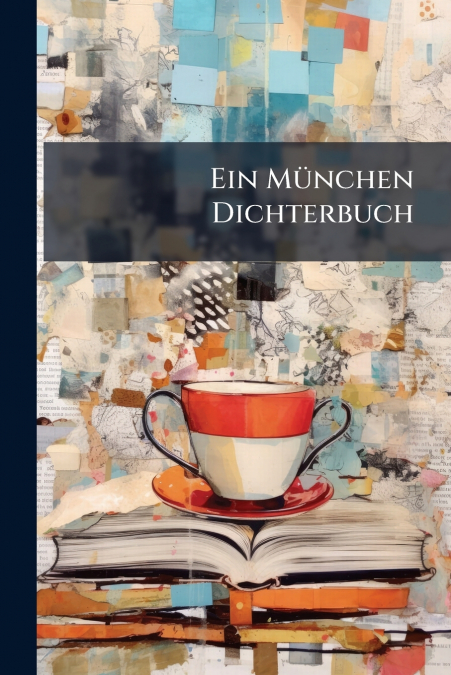 Ein München Dichterbuch