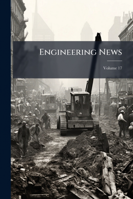 Engineering News; Volume 17