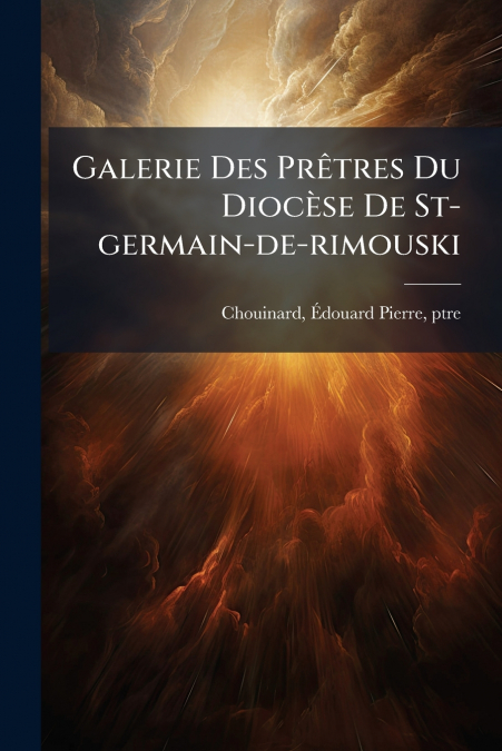 Galerie Des Prêtres Du Diocèse De St-germain-de-rimouski