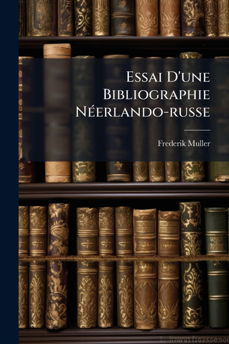 Essai D’une Bibliographie Néerlando-russe