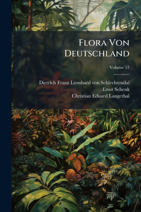 Flora Von Deutschland; Volume 17