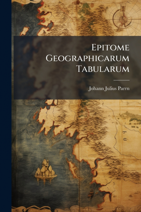 Epitome Geographicarum Tabularum