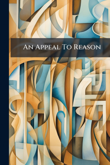 An Appeal To Reason