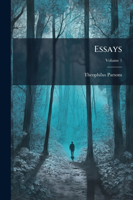 Essays; Volume 1