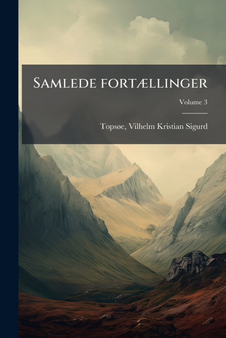 Samlede fortællinger; Volume 3